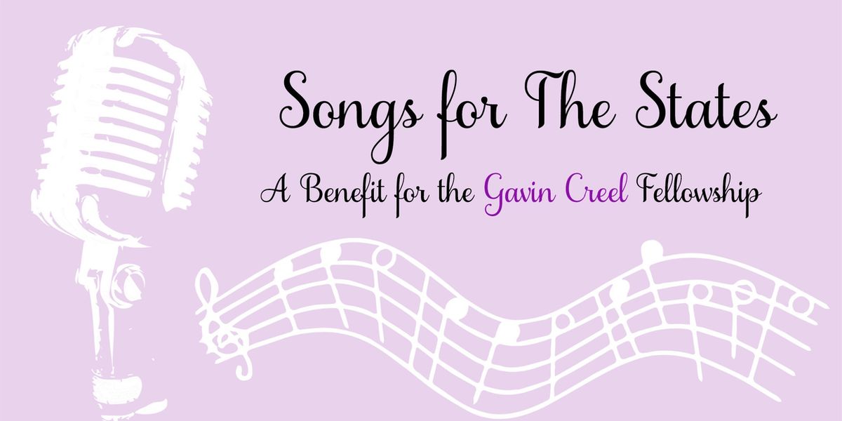 SONGS FOR THE STATES At 54 Below To Benefit The Gavin Creel Fellowship