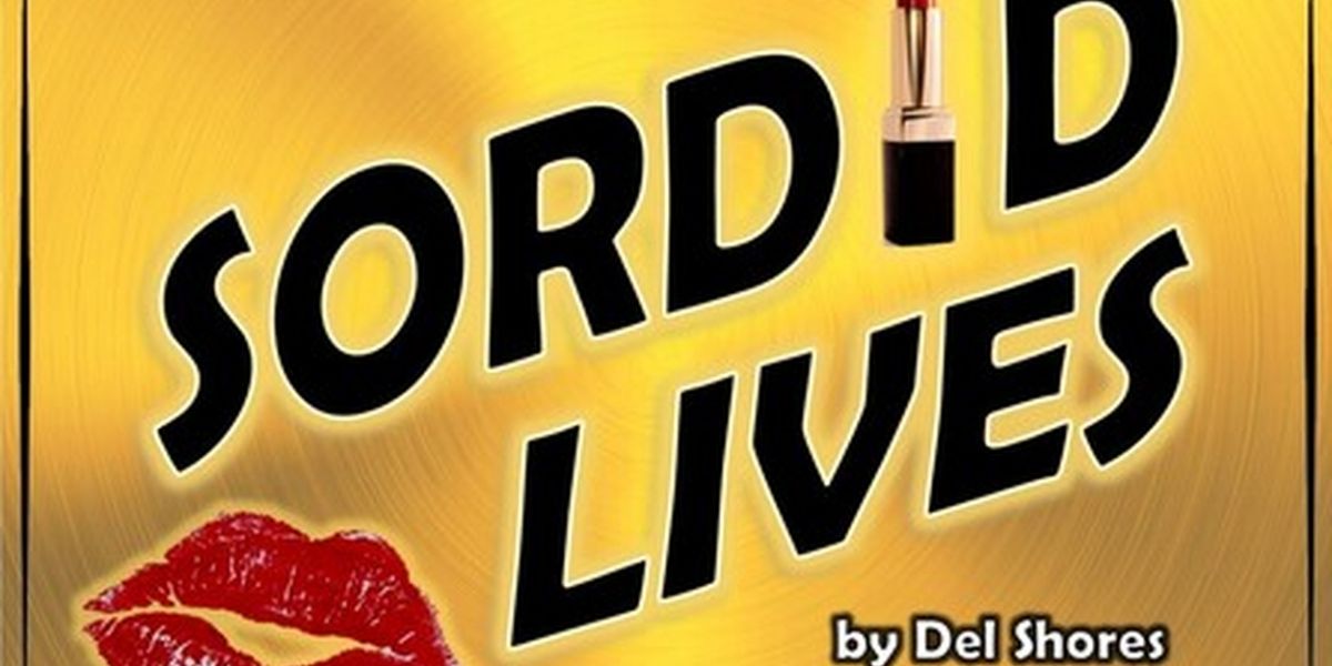 SORDID LIVES Comes to Buck Creek Players in August
