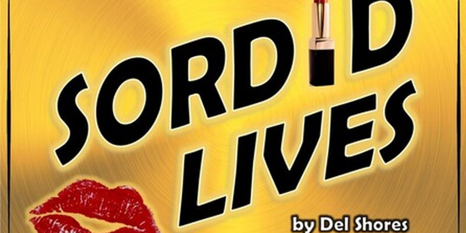 SORDID LIVES Comes to Buck Creek Players in August  Image