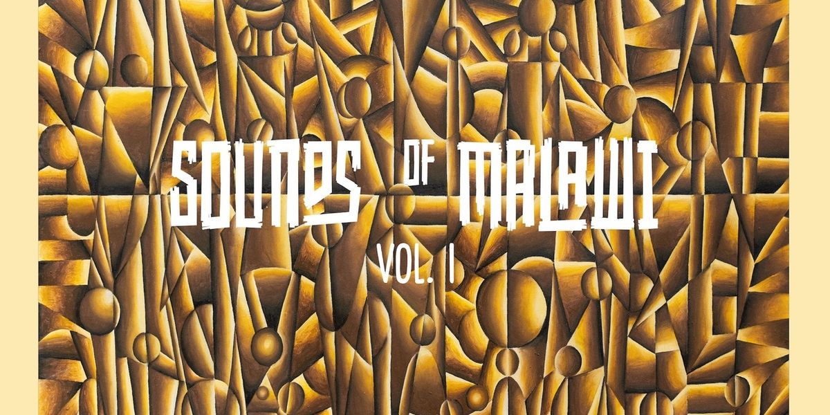 SOUNDS OF MALAWI VOL. 1 Compilation Released on Hen House Studios