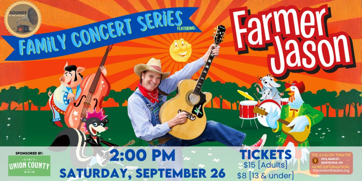 SOUNDS OF THE AVALON FAMILY CONCERT SERIES to Present Farmer Jason