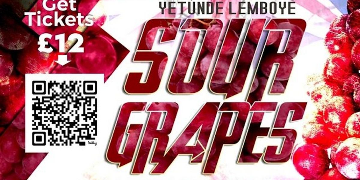 SOUR GRAPES: A NEW MUSICAL From Lagos, Nigeria to Play Wandsworth Fringe