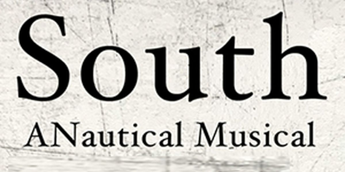 SOUTH: A NAUTICAL MUSICAL Comes to the Bridge Street Theatre in Catskill