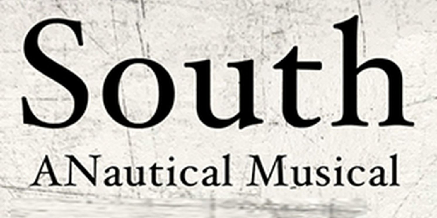 SOUTH: A NAUTICAL MUSICAL Comes to the Bridge Street Theatre in Catskill  Image