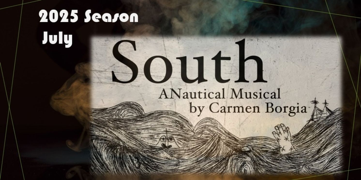 SOUTH: A NAUTICAL MUSICAL to Open at Bridge Street Theatre  Image