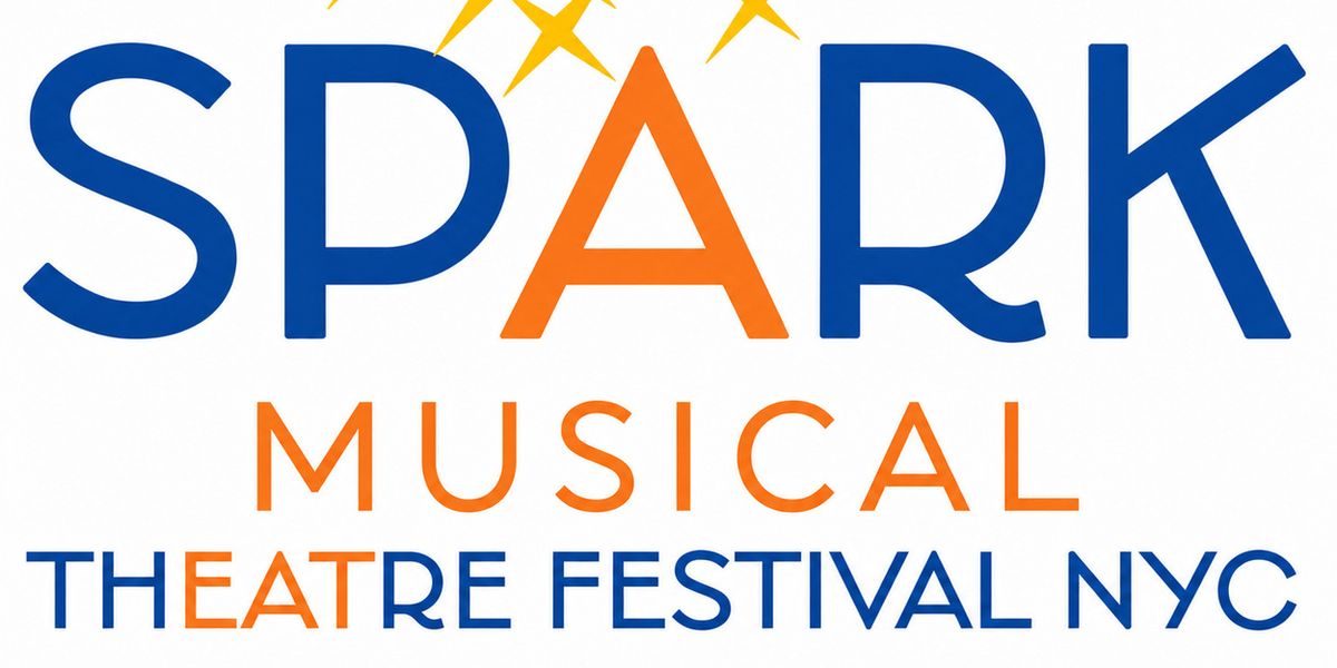 SPARK MUSICAL THEATRE FESTIVAL NYC to Launch at Emerging Artists Theatre