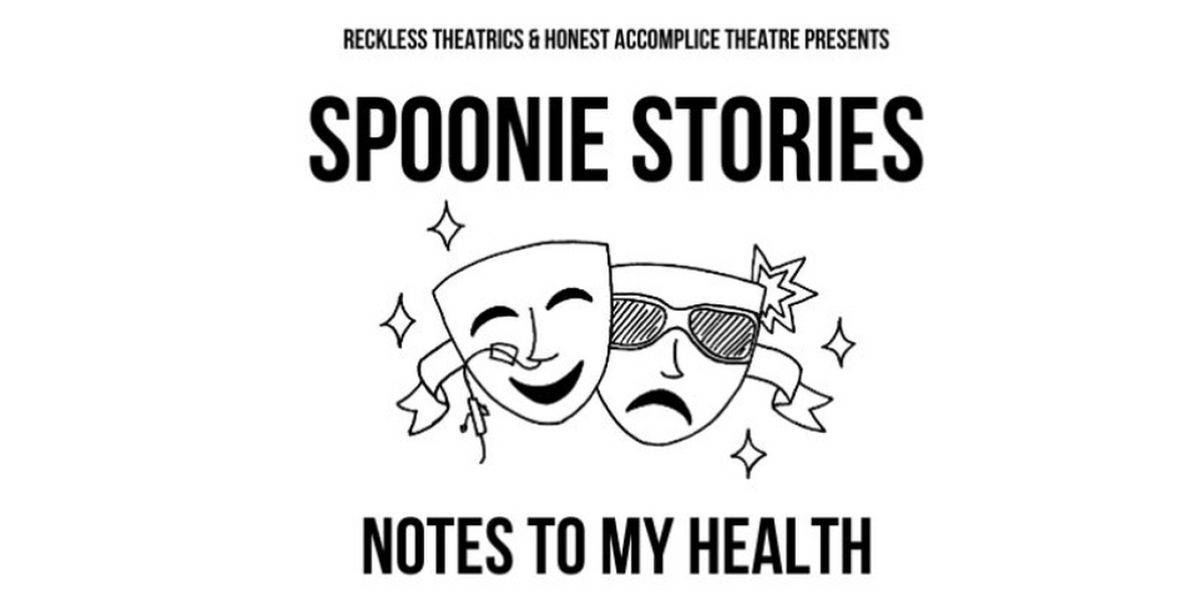 SPOONIE STORIES: NOTES TO MY HEALTH Comes to the Queens Theatre This Weekend