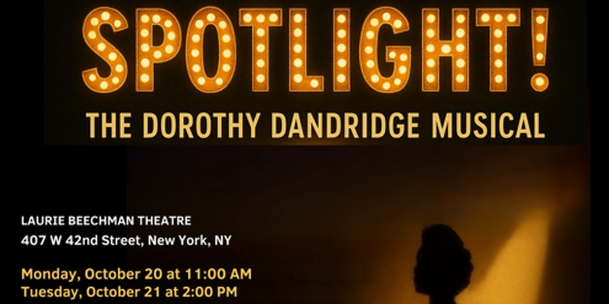 SPOTLIGHT! THE DOROTHY DANDRIDGE MUSICAL Will Have a Staged Reading at the Laurie Beechman Theatre