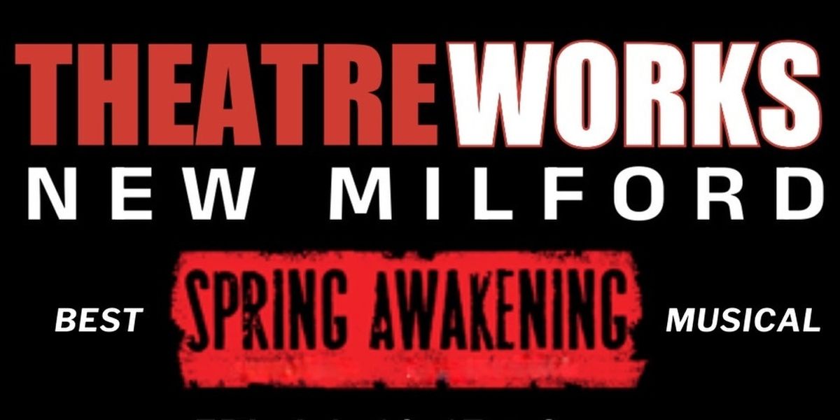 SPRING AWAKENING to Open at TheatreWorks New Milford with Young Adult Cast