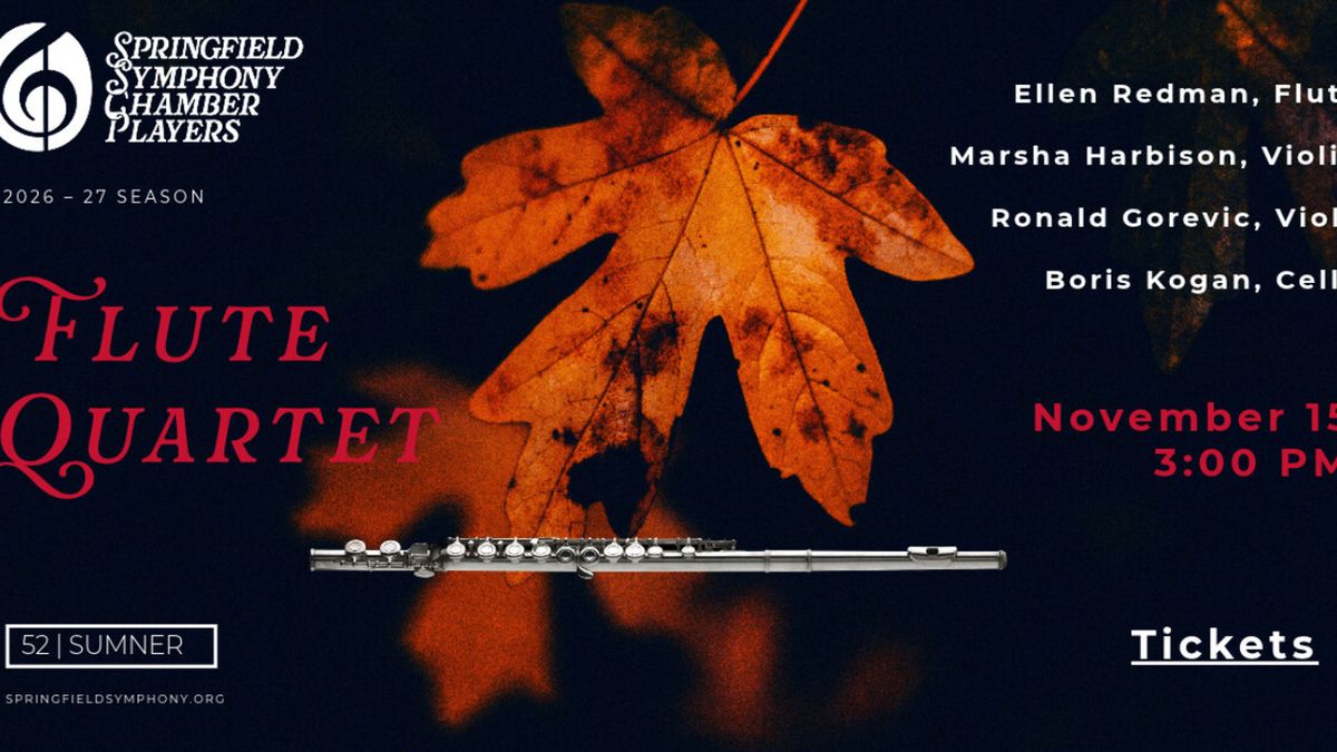 SPRINGFIELD SYMPHONY CHAMBER PLAYERS Flute Quartet to Perform at 52 Sumner