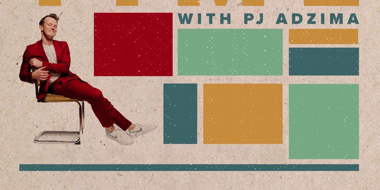 STAGE TIME WITH PJ ADZIMA Will Assume Residency At The Slipper Room  Image