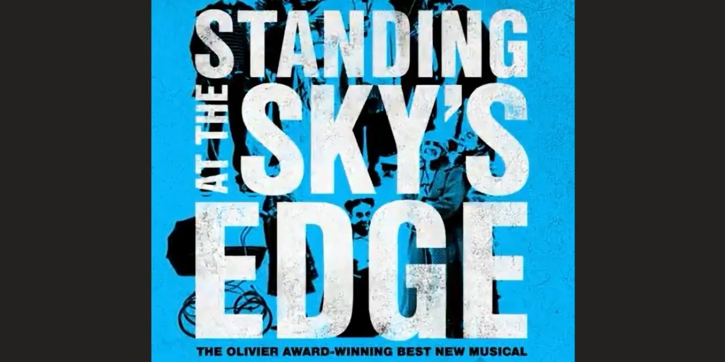 STANDING AT THE SKY'S EDGE West End Tickets On Sale Today  Image