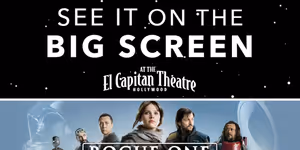 STAR WARS Films Return To El Capitan Theatre For Limited Engagement