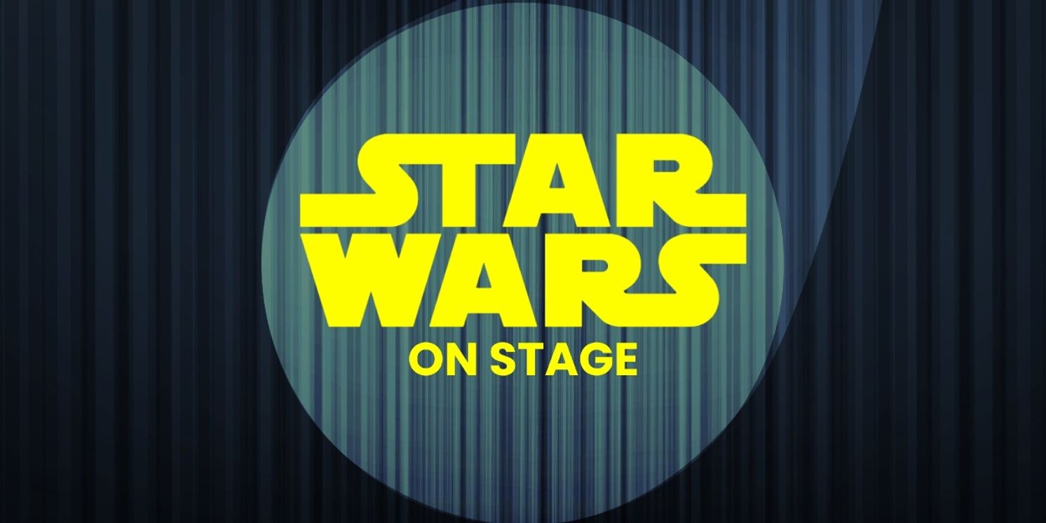 STAR WARS On Stage: A Guide to Broadway Stars in a Galaxy Far, Far Away  Image