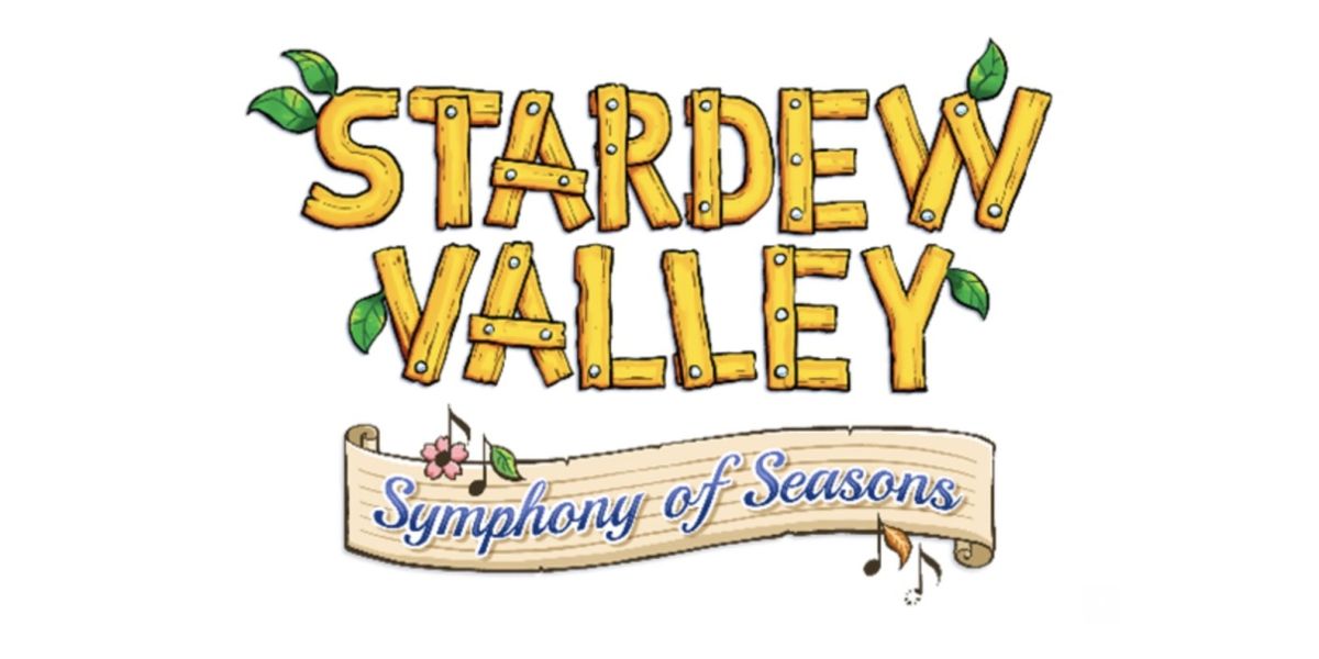 STARDEW VALLEY: SYMPHONY OF SEASONS is Coming to the Fisher Theatre