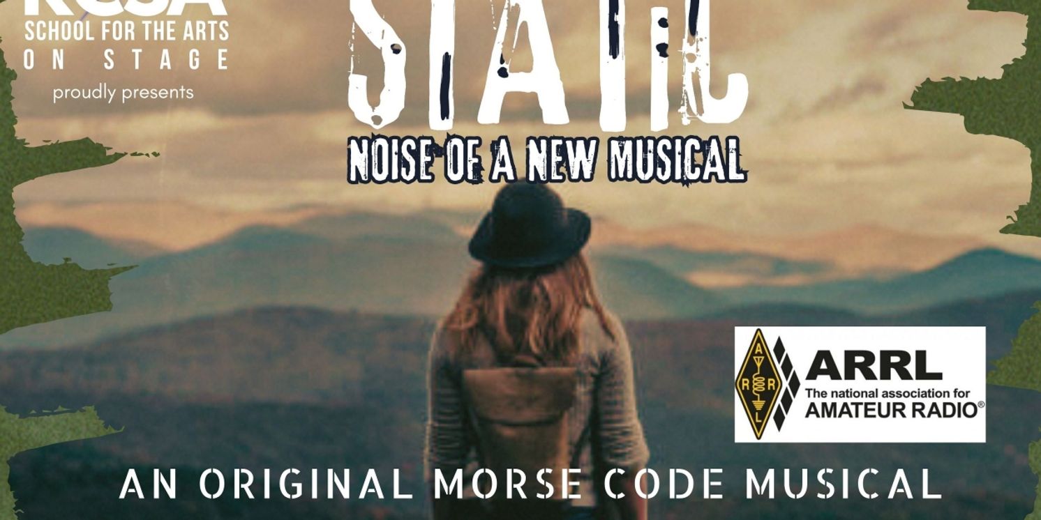 STATIC: NOISE OF A NEW MUSICAL Comes to Raue Center School for the Arts  Image
