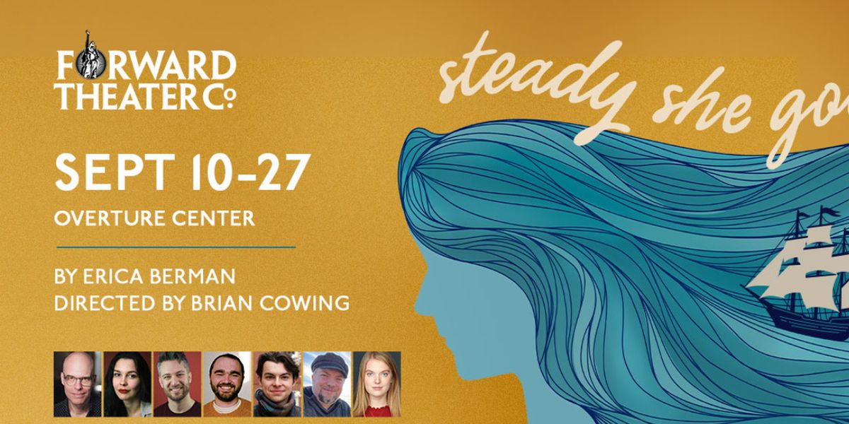 STEADY SHE GOES World Premiere to Open at Forward Theater Company