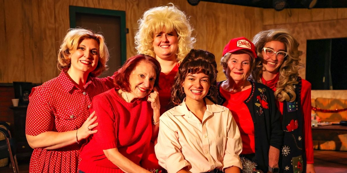 STEEL MAGNOLIAS Opens September 21 At Westwego Cultural Center