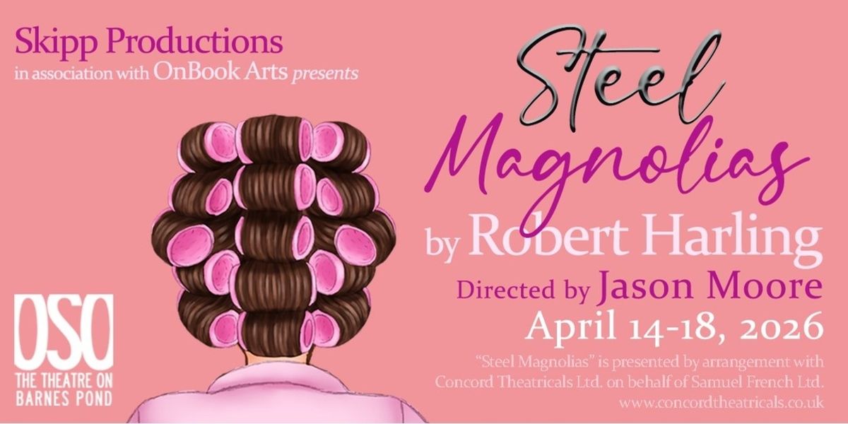 STEEL MAGNOLIAS Returns to the Stage, Directed by Jason Moore