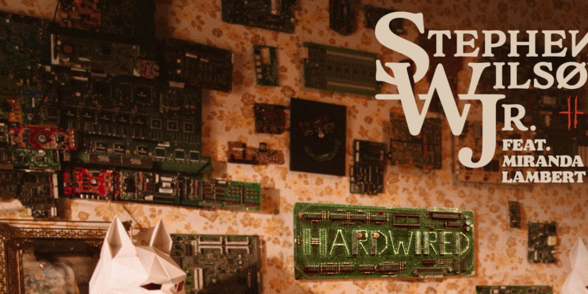 STEPHEN WILSON JR. Releases New Single HARDWIRED Feat. Miranda Lambert