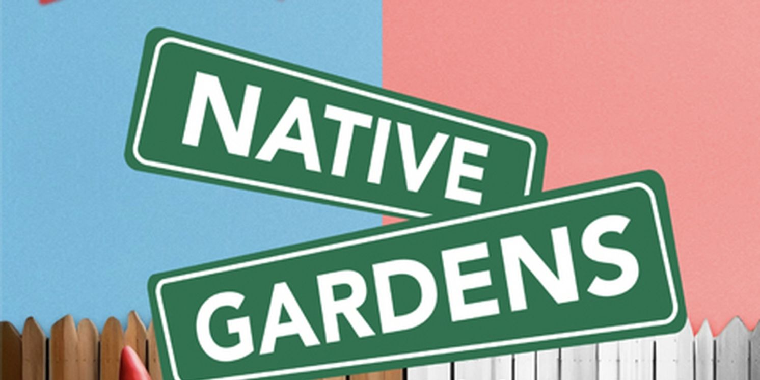 Sterling Stage Austin to Present NATIVE GARDENS by Karen Zacarías  Image