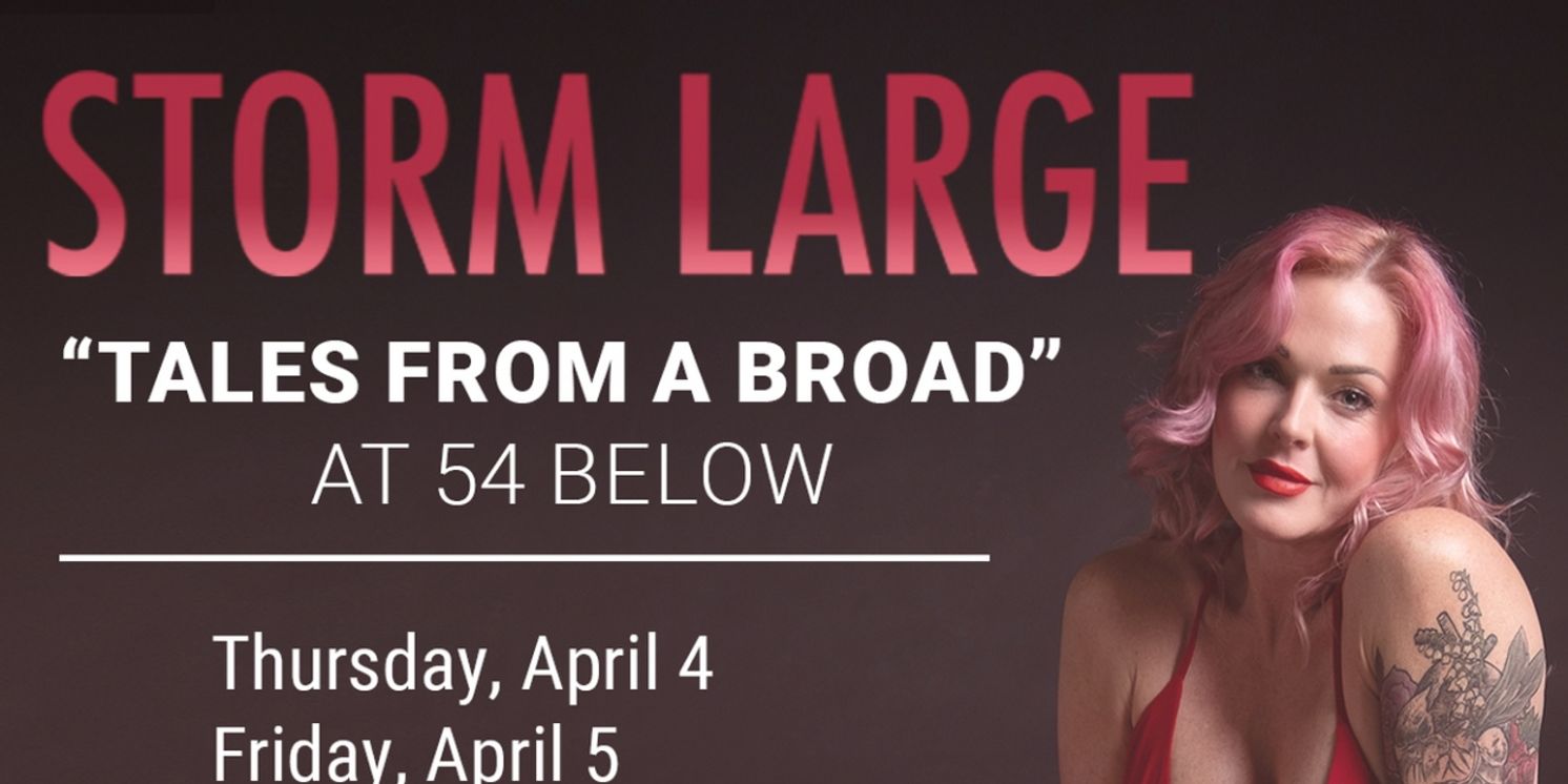 Storm Large Returns To NYC In TALES FROM A BROAD At 54 Below  Image