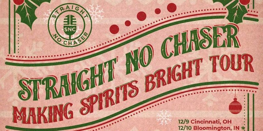 STRAIGHT NO CHASER to Bring 'Making Spirits Bright' Tour to The Fabulous Fox Photo