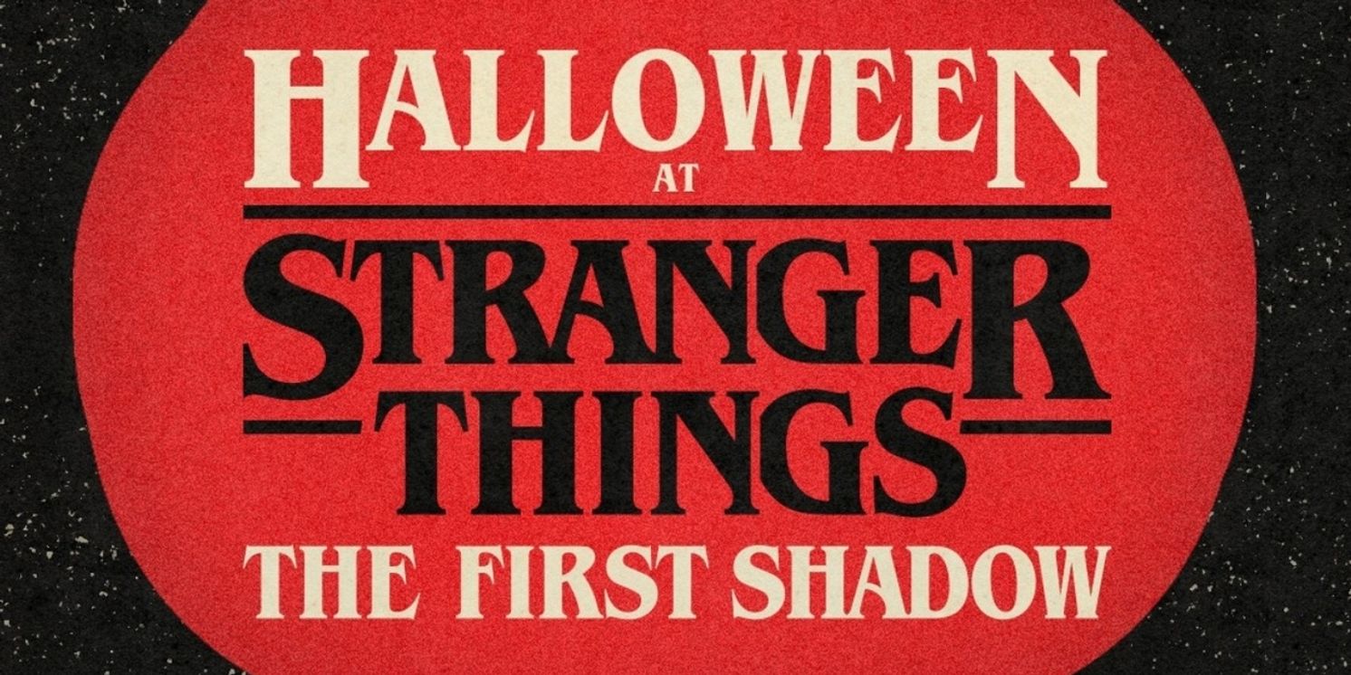 STRANGER THINGS: THE FIRST SHADOW to Host Halloween Cosplay Competition  Image