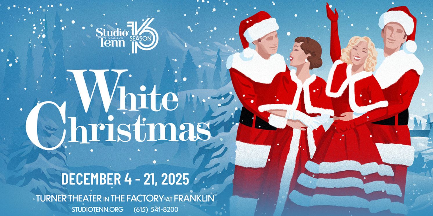 Studio Tenn Brings WHITE CHRISTMAS To Turner Theater In December  Image