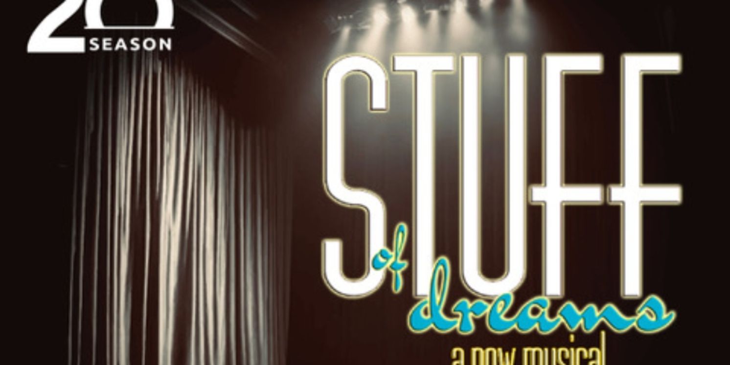 STUFF OF DREAMS Will Premiere at The White Theatre  Image