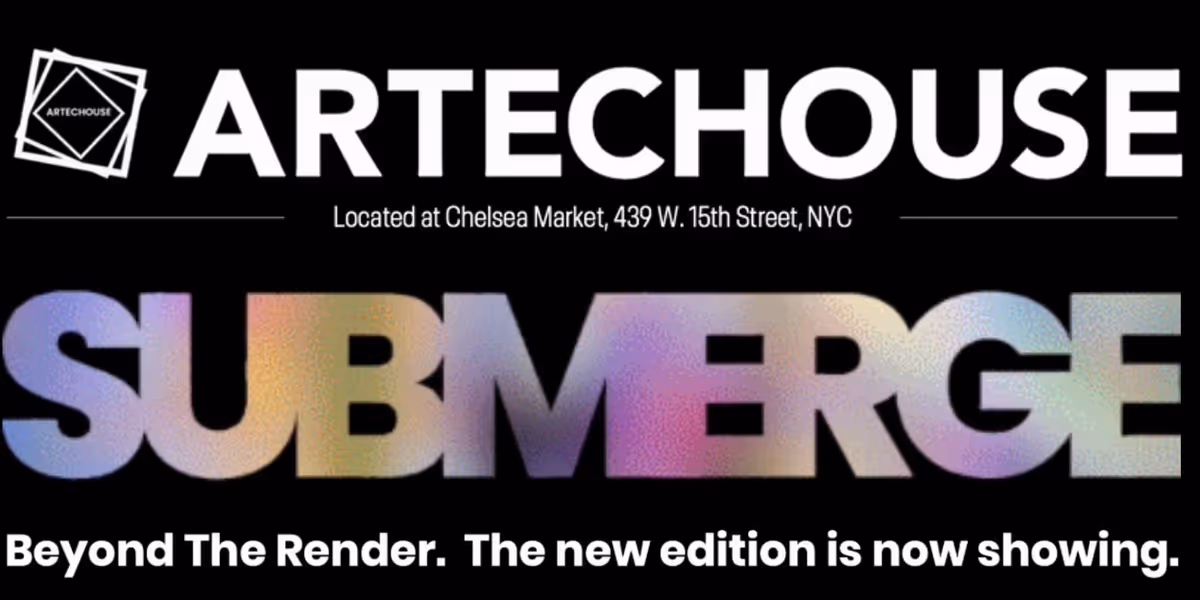 SUBMERGE: BEYOND THE RENDER GPU-Powered Immersive Art Now On View At ARTECHOUSE NYC