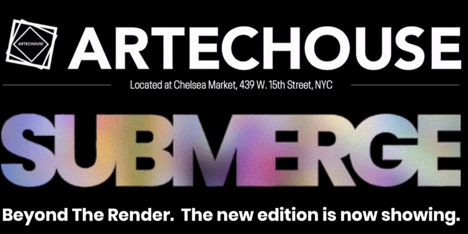 SUBMERGE: BEYOND THE RENDER GPU-Powered Immersive Art Now On View At ARTECHOUSE NYC  Image