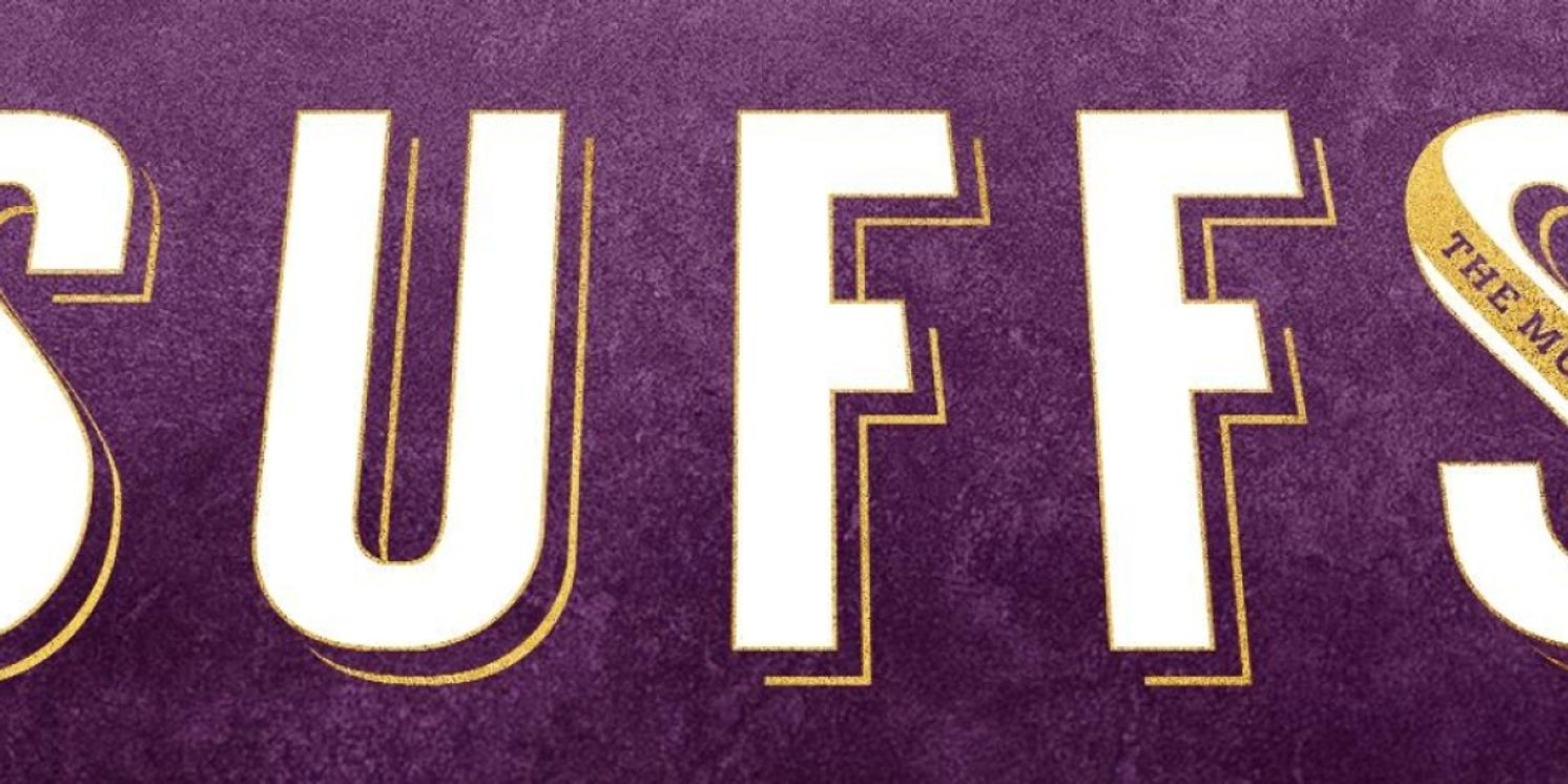 SUFFS ​​​​​​​ Marches Into San Diego This Fall At The Civic Theatre  Image