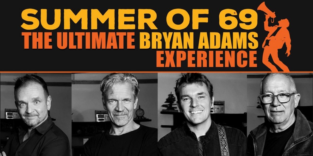SUMMER OF 69 - The Ultimate Bryan Adams Experience Comes to The Drama Factory in February