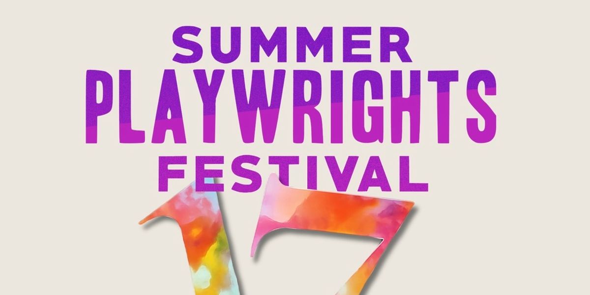 SUMMER PLAYWRIGHTS FESTIVAL to Present 25 Plays in 10 Days at Road Theatre