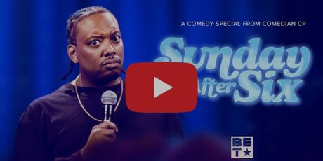 SUNDAY AFTER SIX Comedy Special to Premiere on BET Photo