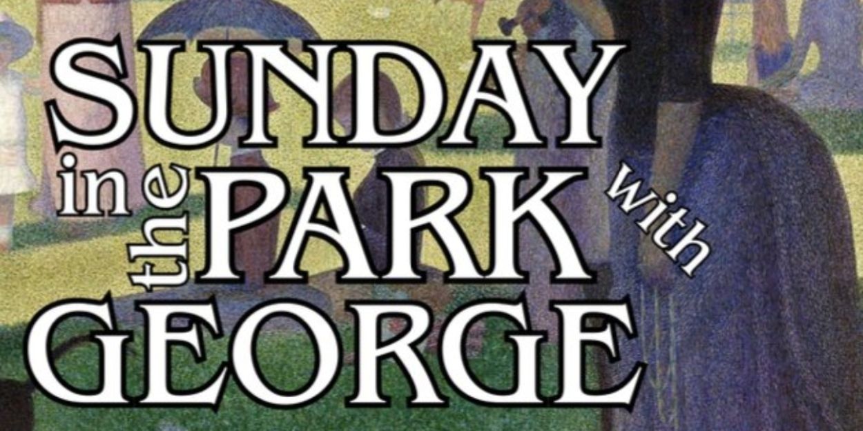 SUNDAY IN THE PARK WITH GEORGE to Continue Cape Rep Theatre 40th Season  Image