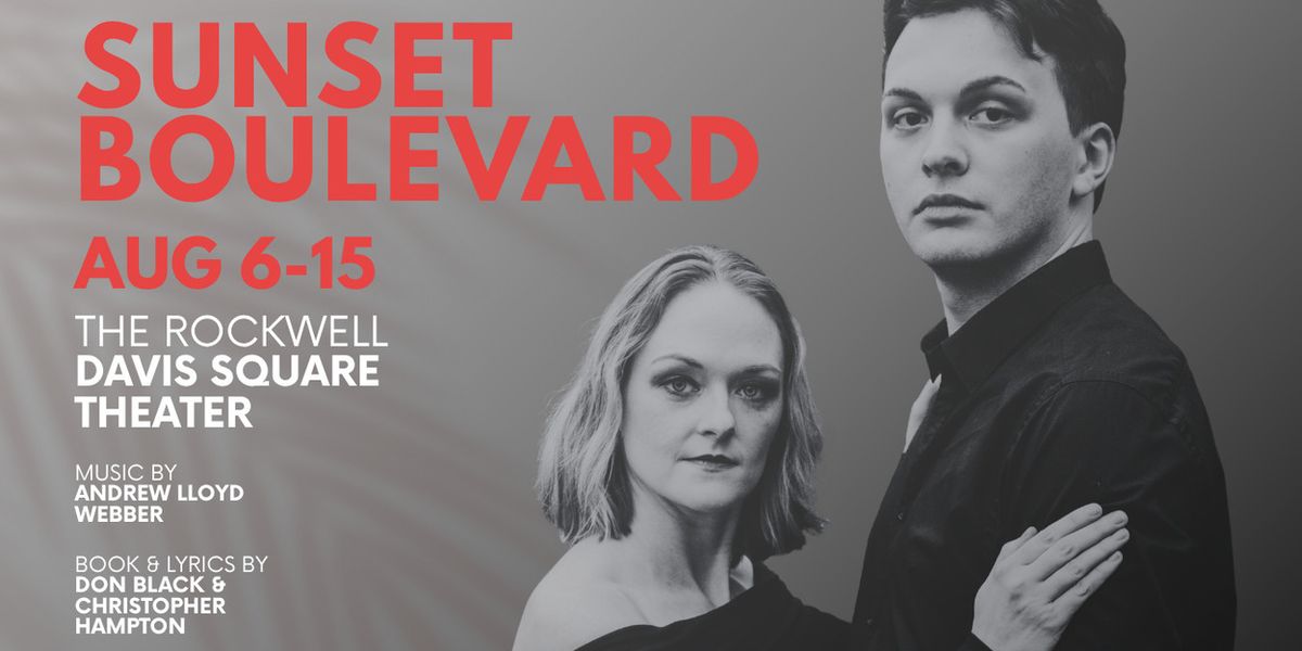 SUNSET BOULEVARD to Open at The Rockwell with Moonstruck Theater Company
