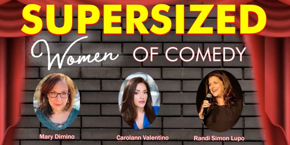 SUPERSIZED WOMEN OF COMEDY Comes To First Avenue Playhouse