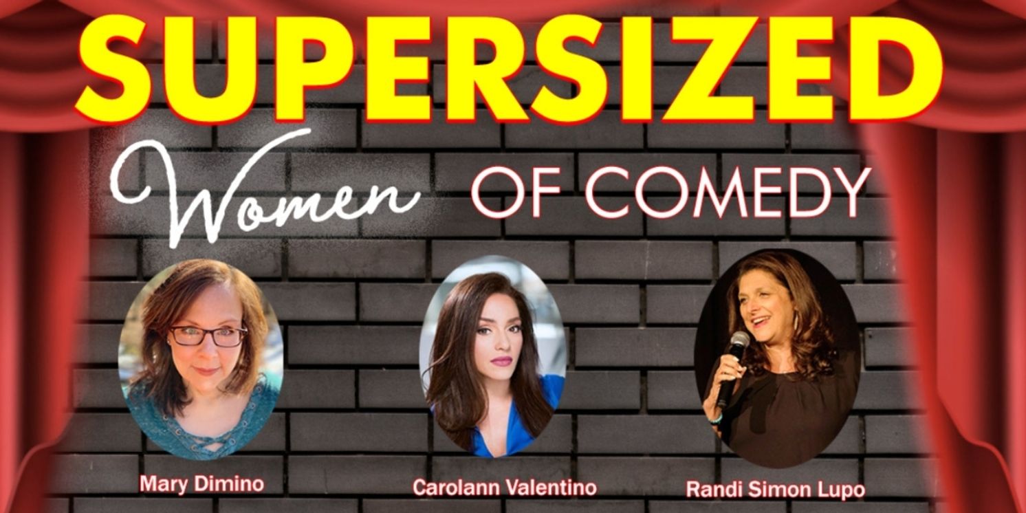 SUPERSIZED WOMEN OF COMEDY Comes To First Avenue Playhouse  Image