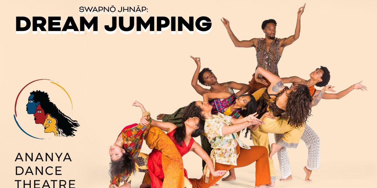 SWAPNŌ JHNĀP: DREAM JUMPING Will Be Performed By Ananya Dance Theatre