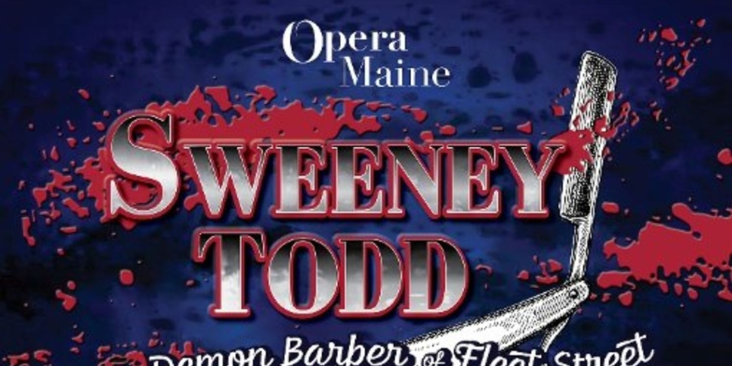 SWEENEY TODD Comes to Opera Maine  Image