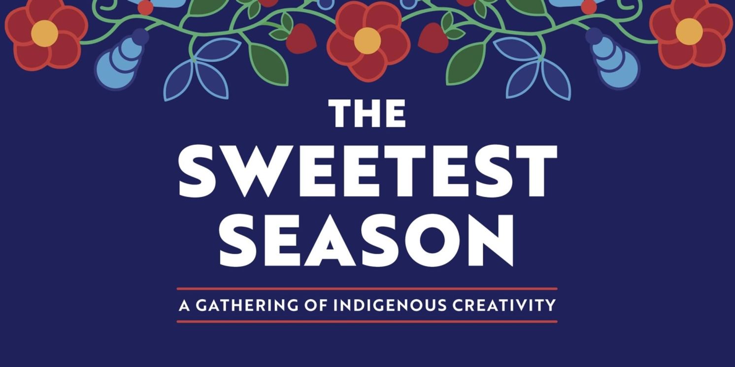 SWEETEST SEASON, A GATHERING OF INDIGENOUS CREATIVITY Returns to The Goodman This Weekend  Image