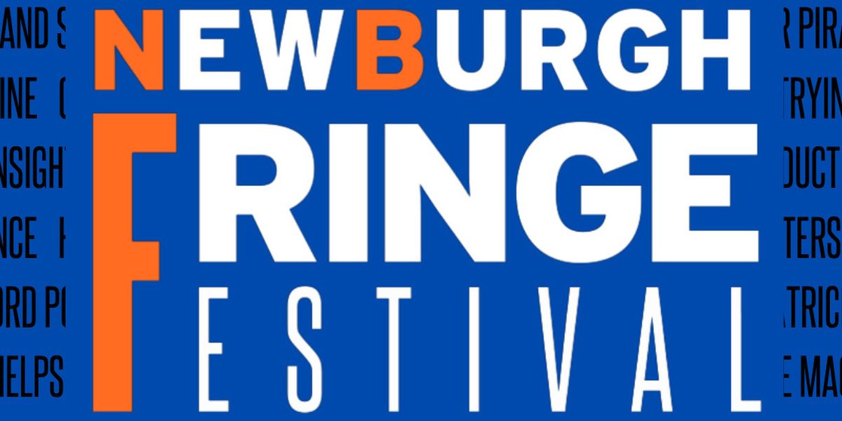 Newburgh Fringe Festival to Debut This Month at Hudson Valley