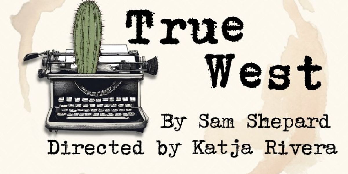 Sam Shepard's TRUE WEST Comes to Town Hall Theatre Company