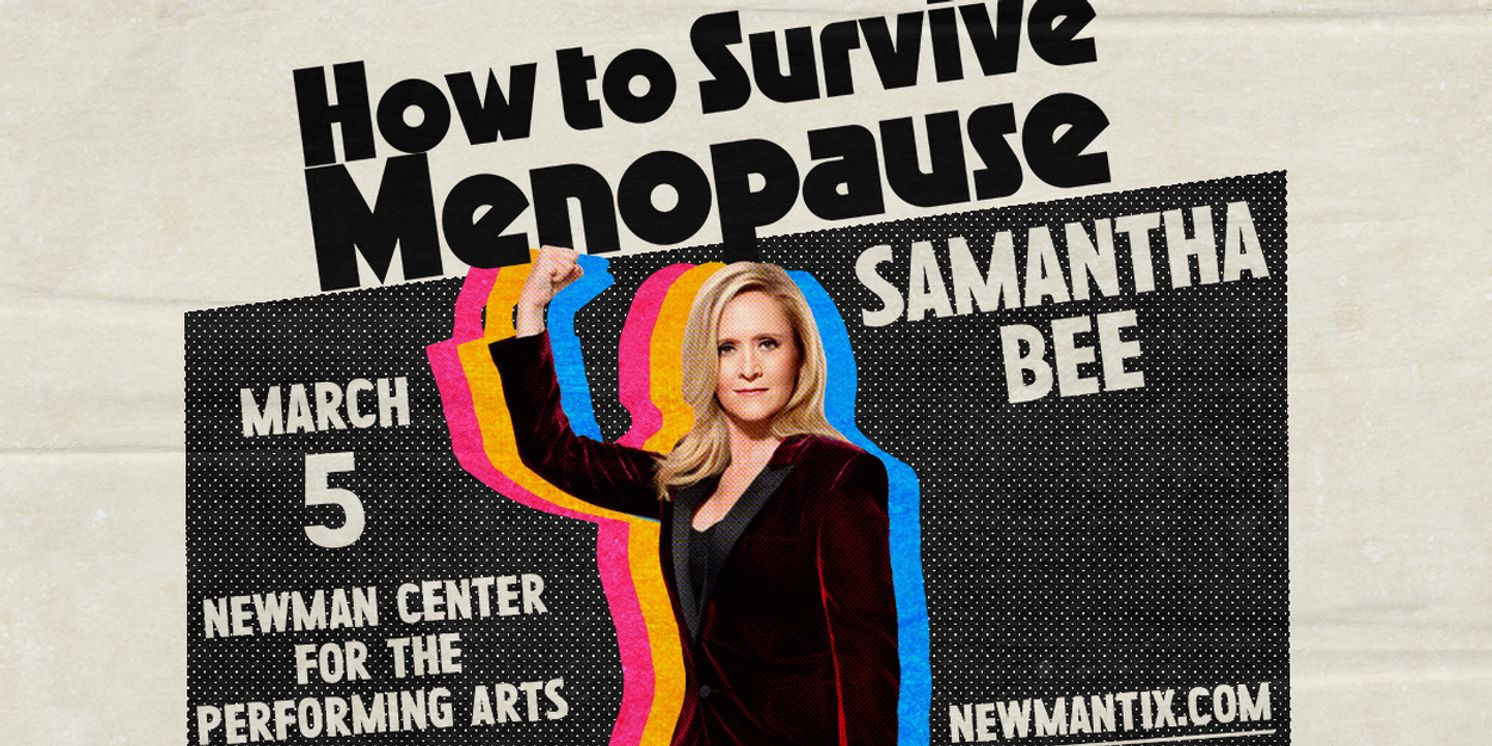 Samantha Bee Brings HOW TO SURVIVE MENOPAUSE To Denver In 2026  Image