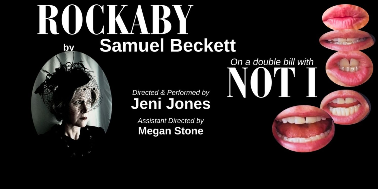 Samuel Beckett's NOT I And ROCKABY to Be Directed and Performed By Jeni Jones in Hollywood  Image