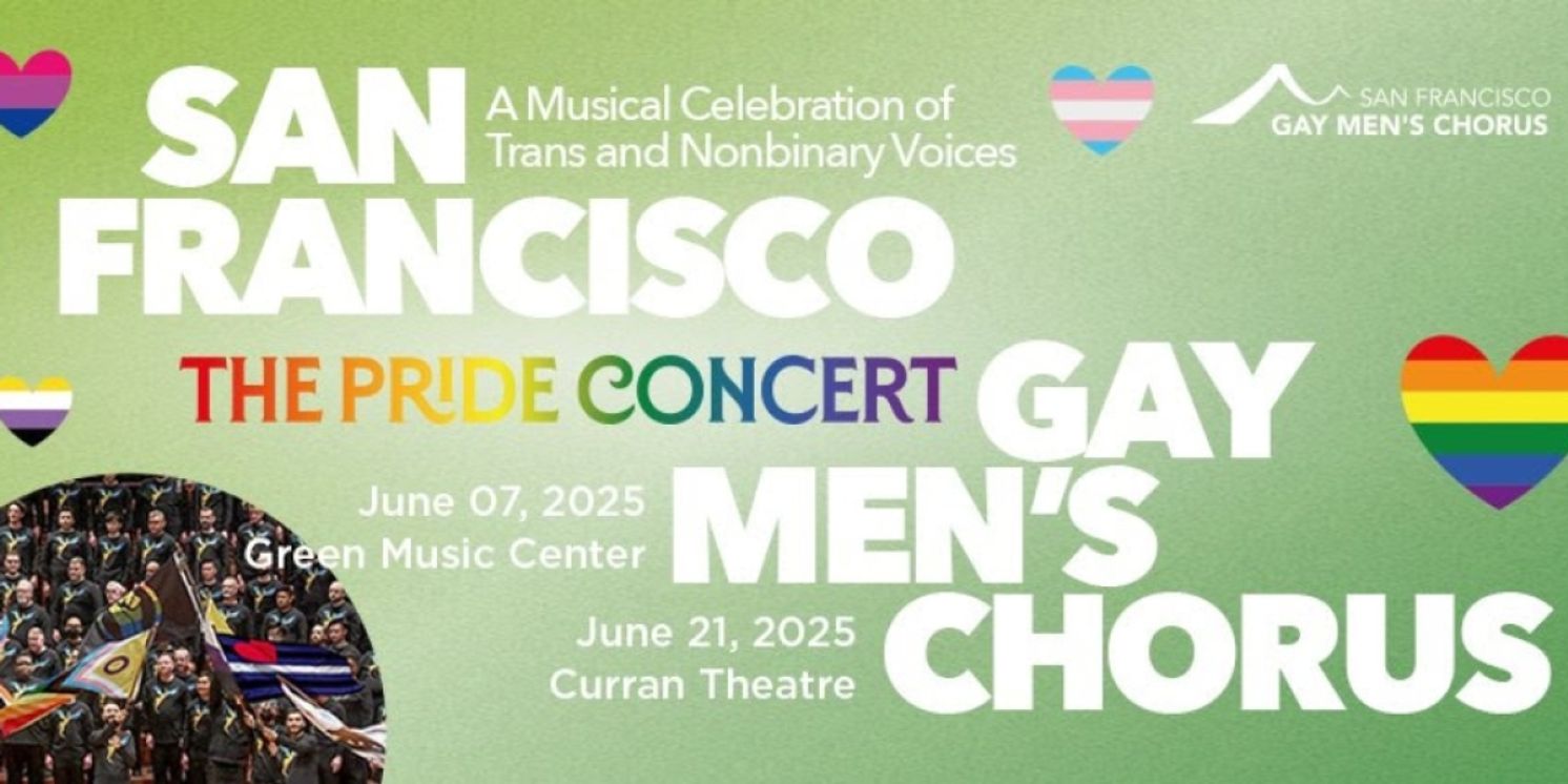 San Francisco Gay Men's Chorus to Return to BroadwaySF's Curran Theatre  Image