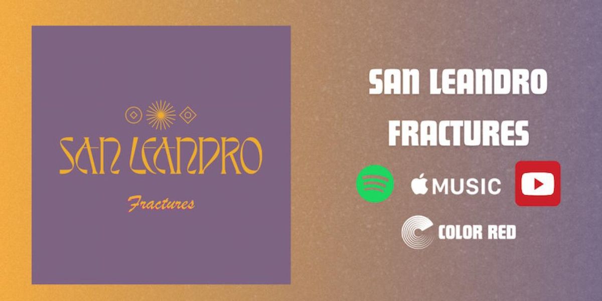 San Leandro Releases New Single FRACTURES Ahead of Debut Album