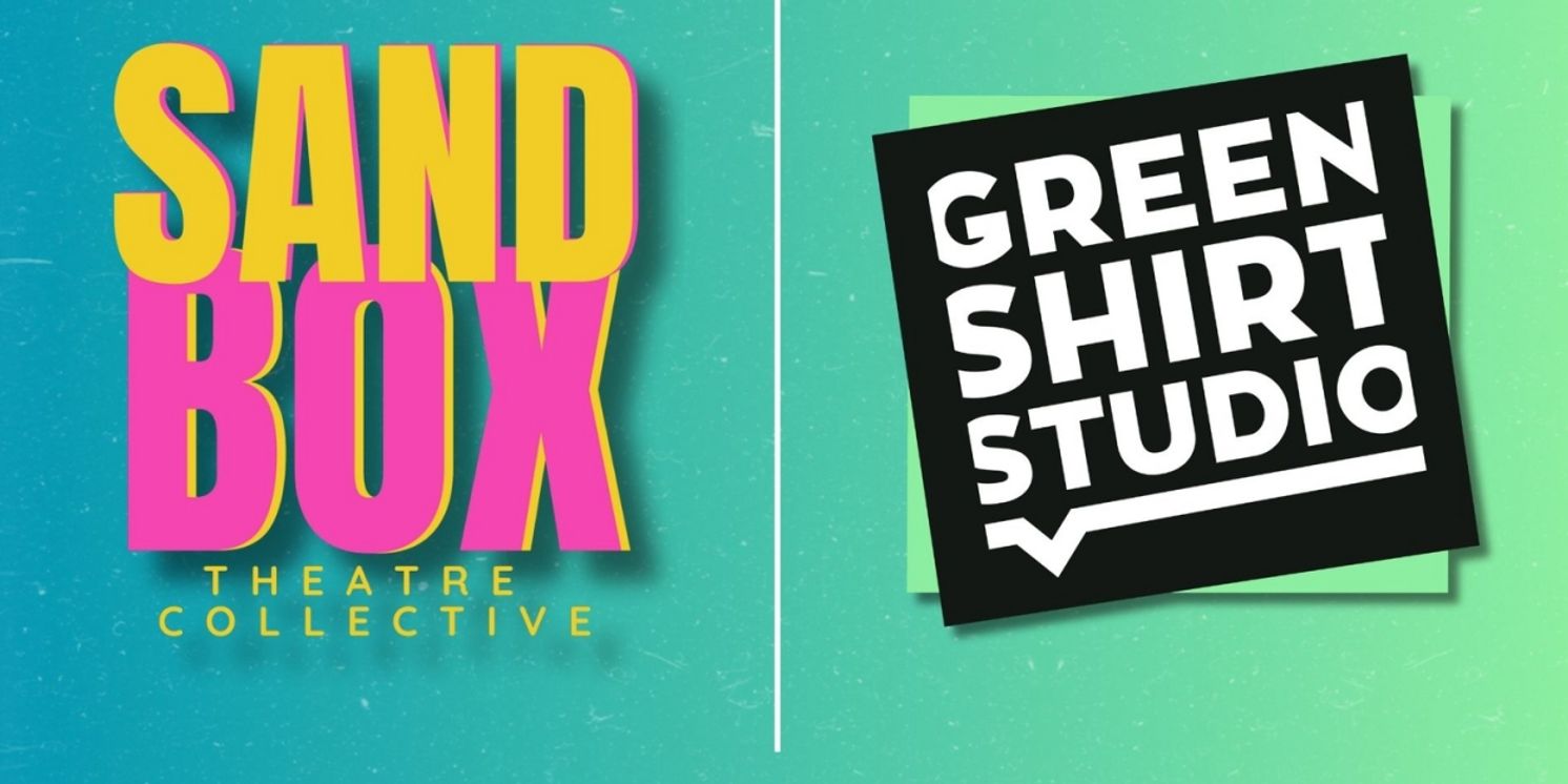 Sandbox Theatre Collective Will Embark on Six-Month Residency With Green Shirt Studio  Image